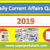 Daily Current Affairs Quiz in Hindi 2019 for IAS / UPSC / PSC SSC Railway Banking