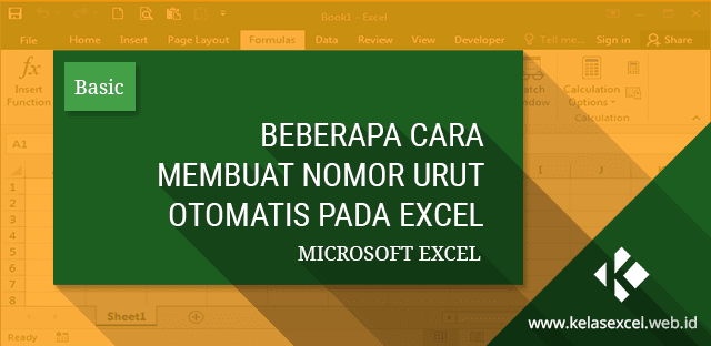 Beberapa Cara Membuat Nomor Urut Otomatis Dengan Microsoft Excel Beberapa Cara Membuat Nomor Urut Otomatis Dengan Microsoft Excel