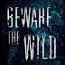 Yorum: Beware the Wild (Beware the Wild, #1) - Natalie C. Parker