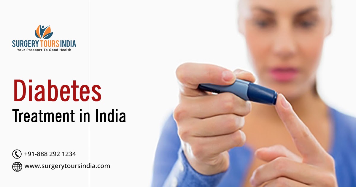 Treatment for Diabetes Type 1 & 2 in India Surgery Tours India