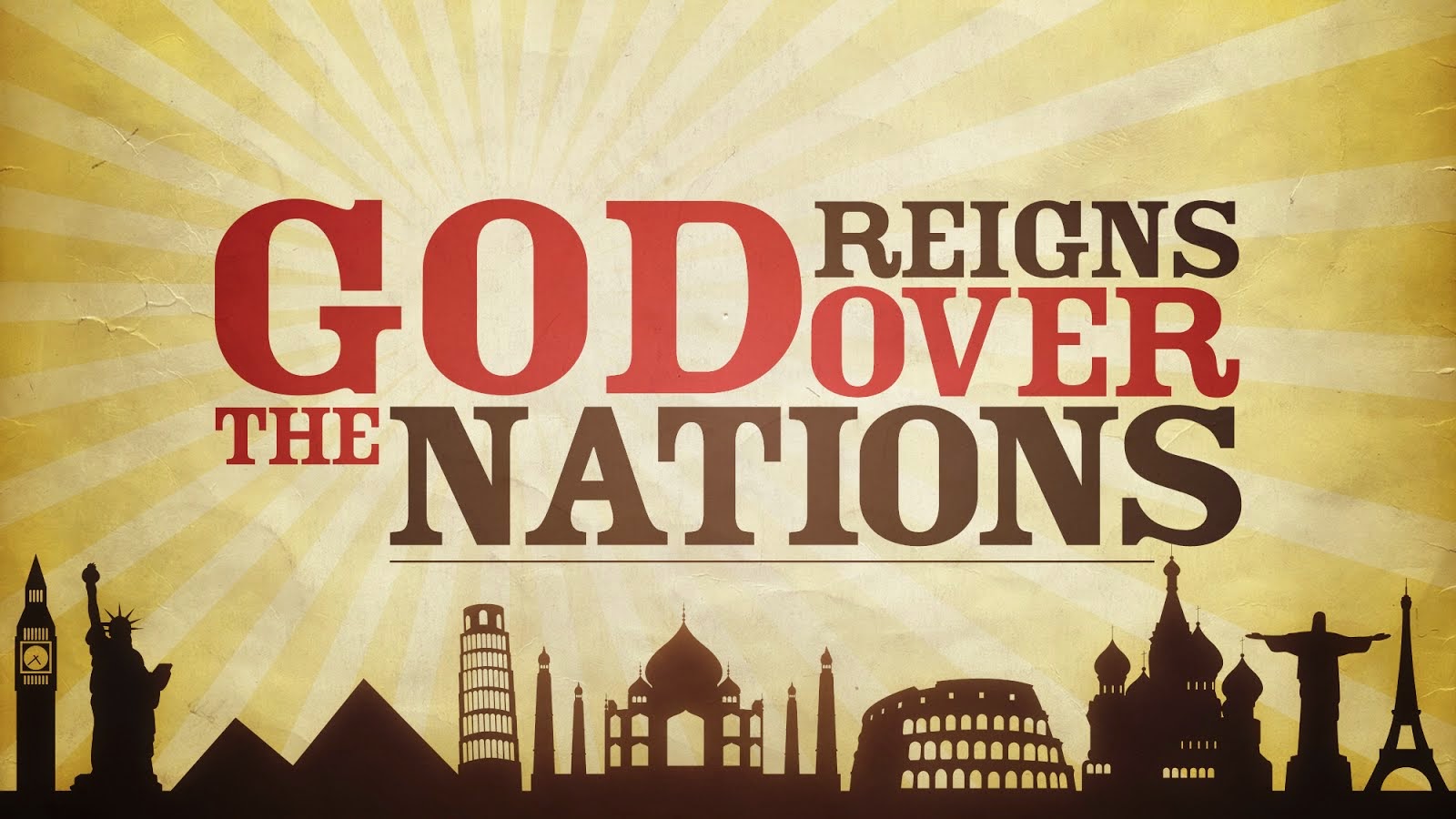 GOD REIGNS OVER THE NATIONS