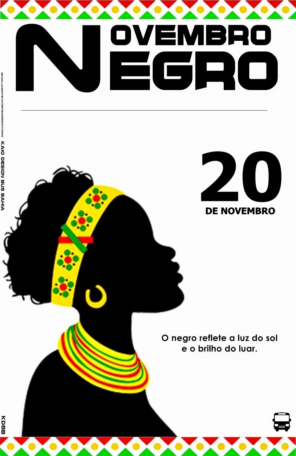 20 DE NOVEMBRO DIA DA CONSCIÊNCIA NEGRA 20 DE NOVEMBRO DIA DA CONSCIÊNCIA NEGRA