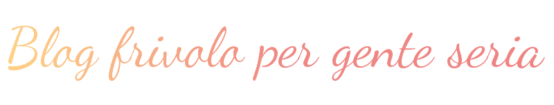 Blog frivolo per gente seria