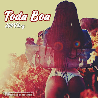 200Vibes - Toda Boa 200Vibes - Toda Boa
