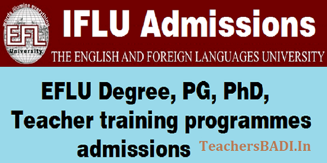 EFLU Degree,PG,PhD,Teacher training programmes admissions 2017 EFLU Degree,PG,PhD,Teacher training programmes admissions 2017