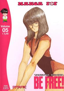 Manga Pop 15 - Be Free! 5 - Ottobre & Novembre 2003 | CBR 273 dpi | Mensile | Fumetti | Manga | Fumetti | Manga | Seinen | Erotico | Scolastico
Collana edita dalla Dynamic Italia che ospita serie manga di gran successo, tra cui: Be Free... 
