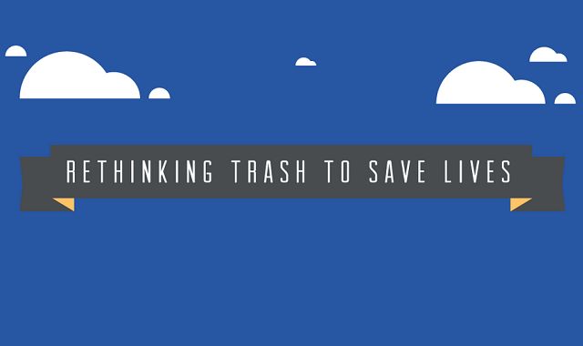Image: Rethinking trash to save lives