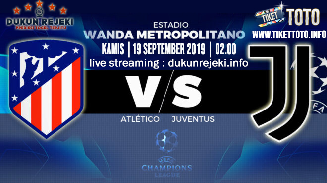 Prediksi UEFA Champions Atletico Madrid Vs Juventus 19 September 2019