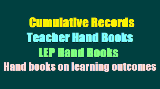 cumulative records, teacher hand books, LEP books, hand books on learning outcomes cumulative records, teacher hand books, LEP books, hand books on learning outcomes