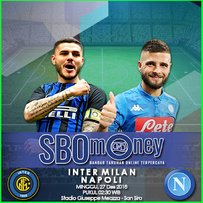 Prediksi Inter Milan vs Napoli 27 Desember 2018 - SBOMONEY
