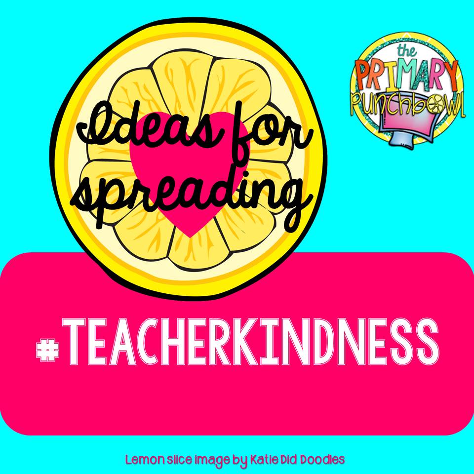 Spreading Teacher Kindness... Encouraging Fellow Educators The