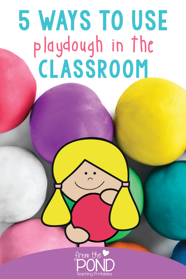 5 Ways to Use Play Dough in the Classroom From the Pond