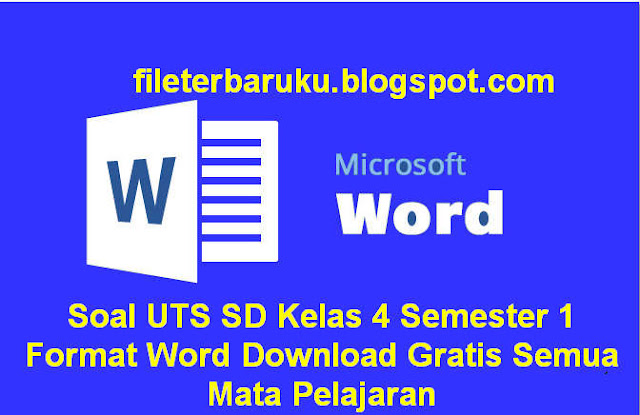 Soal UTS SD Kelas 4 Semester 1 Format Word Download Soal UTS SD Kelas 4 Semester 1 Format Word