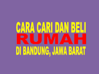 Cara Beli dan Cari Rumah di Bandung secara Online Cara Beli dan Cari Rumah di Bandung secara Online