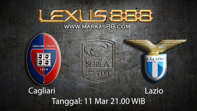 BOLA88 - PREDIKSI TARUHAN BOLA CAGLIARI VS LAZIO 11 MARET 2018 ( ITALIAN SERIE A )