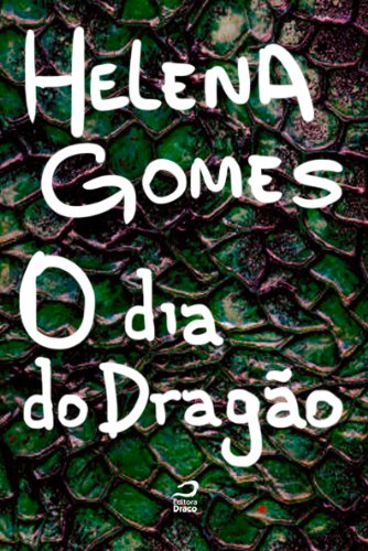 O Dia do Dragão Helena Gomes