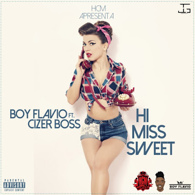 Boy  Flavio Feat. Cizer Boss - Miss Sweet 2016