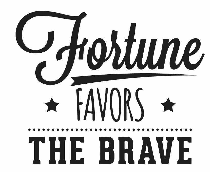 is it fortune favors the brave or the bold is it fortune favors the brave or the bold