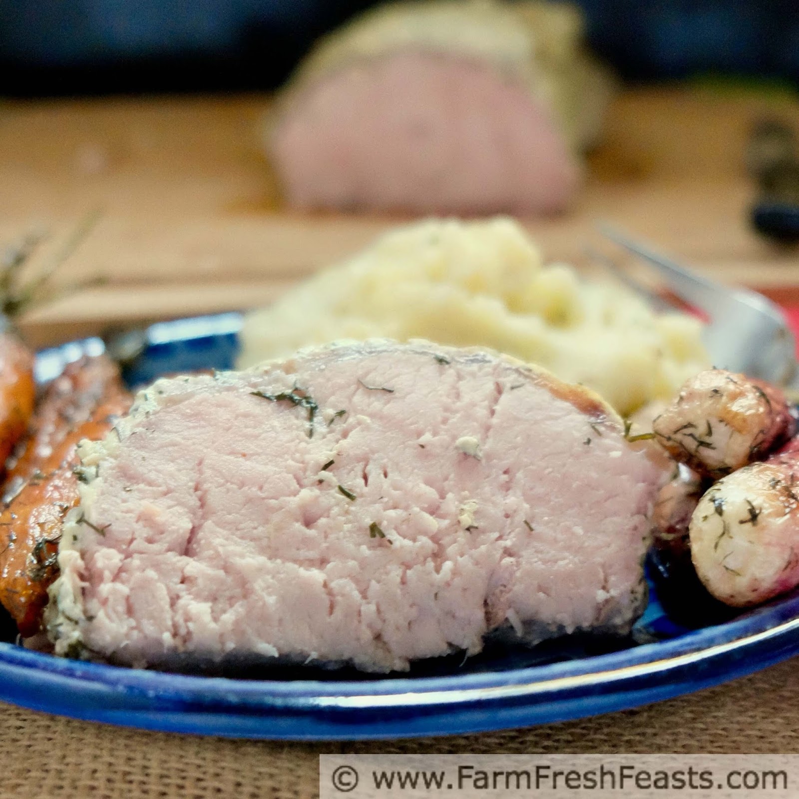 Farm Fresh Feasts Roast Pork Loin with Yogurt, Mustard, and Fresh Dill
