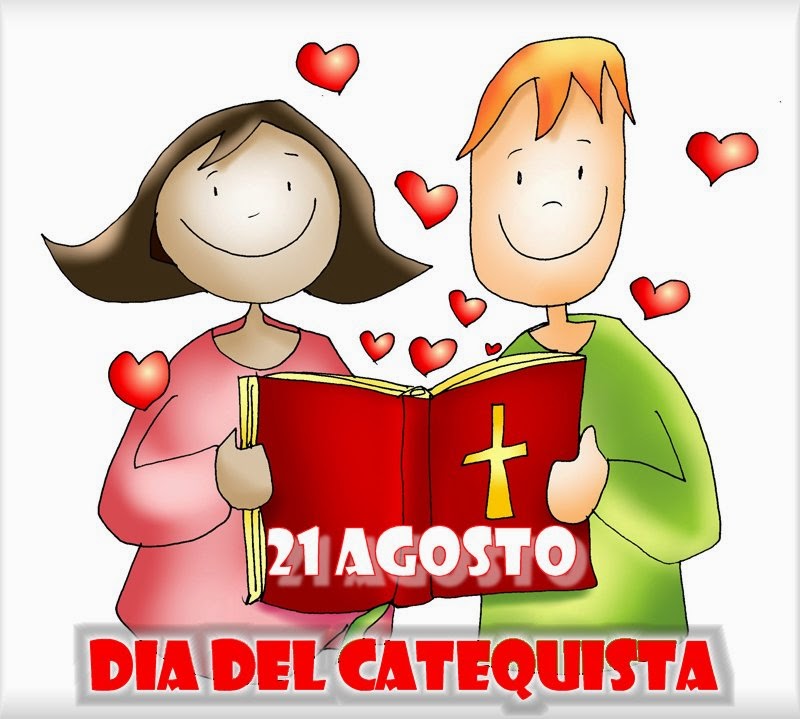 Blog Católico Gotitas Espirituales ®: TRES REFLEXIONES PARA COMPARTIR EN EL  DÍA DEL CATEQUISTA - 21 DE AGOSTO