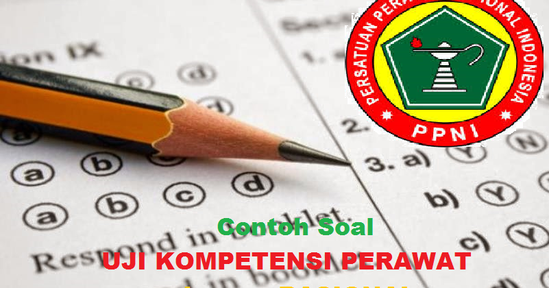 SOAL LATIHAN UJI KOMPETENSI NERS INDONESIA (UKNI) Nerscovery SOAL LATIHAN UJI KOMPETENSI NERS INDONESIA (UKNI) Nerscovery