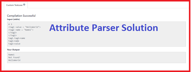 Attribute Parser Hackerrank Solution Output