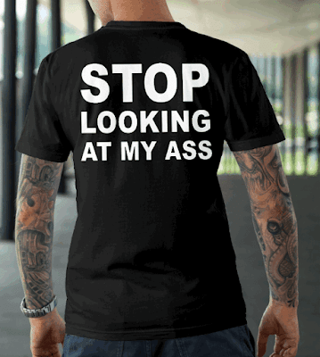 Stop looking at my ass FUNNY T Shirt Hoodie