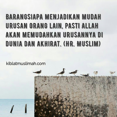 Mudahkan urusan orang lain, maka Allah akan memudahkan urusanmu