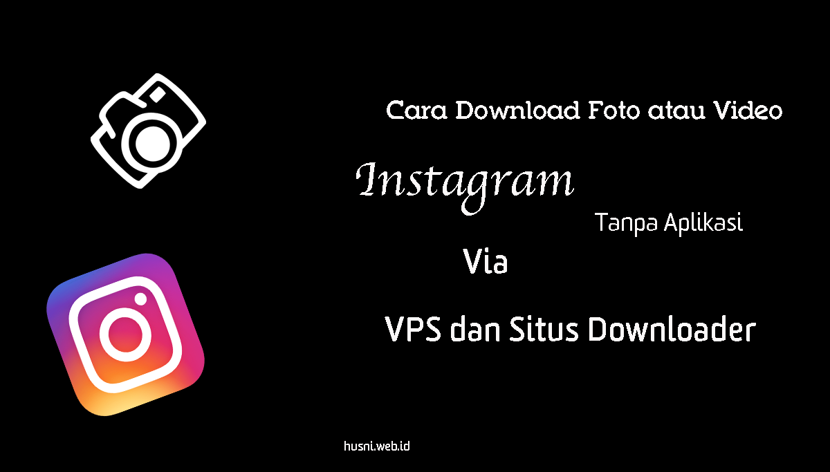 Cara Download Foto Atau Video Instagram Dengan Mudah Tanpa Aplikasi
