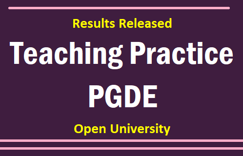 Results Released : Teaching Practice - PGDE Open University