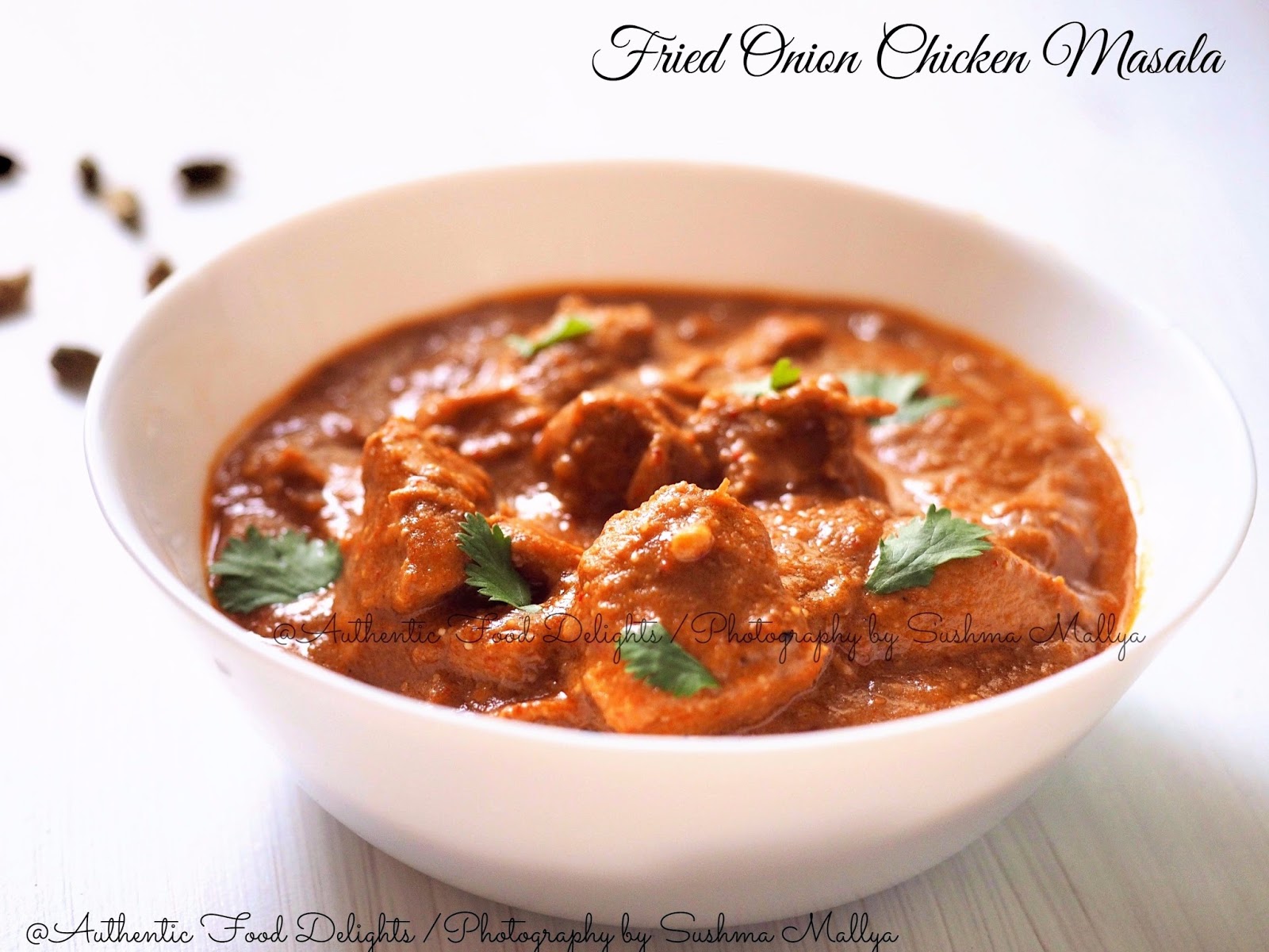 Authentic Food Delights Fried Onion Chicken Masala