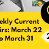 Weekly Current Affairs: March 22 To March 31 2019