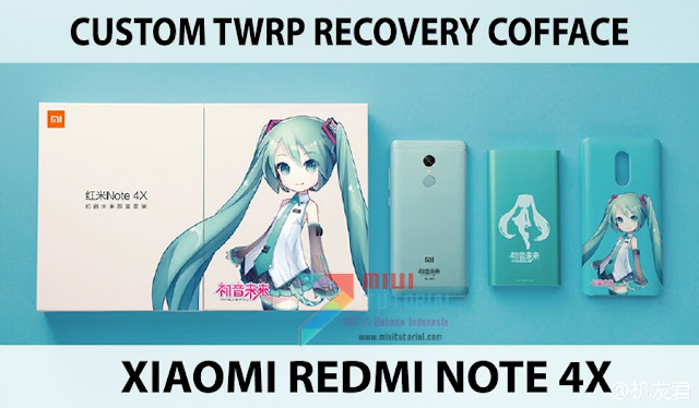 Butuh Custom TWRP Cofface untuk Xiaomi Redmi Note 4x? Okey Admin Kasih Beserta Cara Installnya: Simak Berikut Ini!