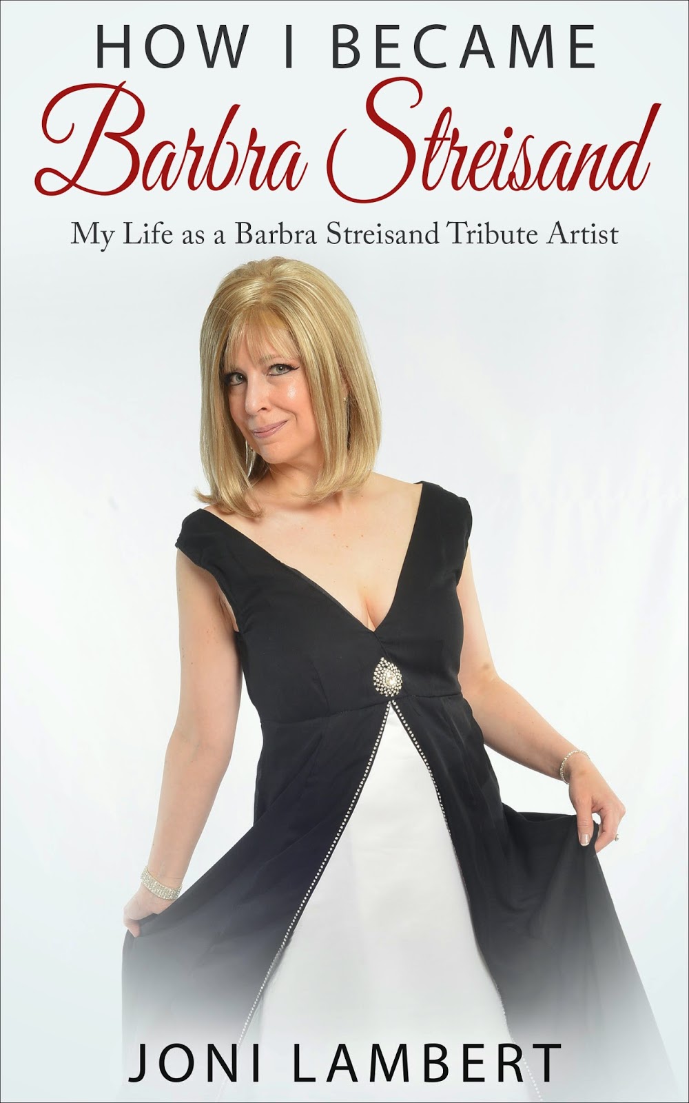 Barbra Streisand Tribute How I Became Barbra Streisand Book