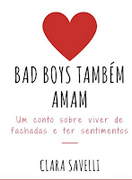 BAD BOYS TAMBÉM AMAM - CLARA SAVELLI