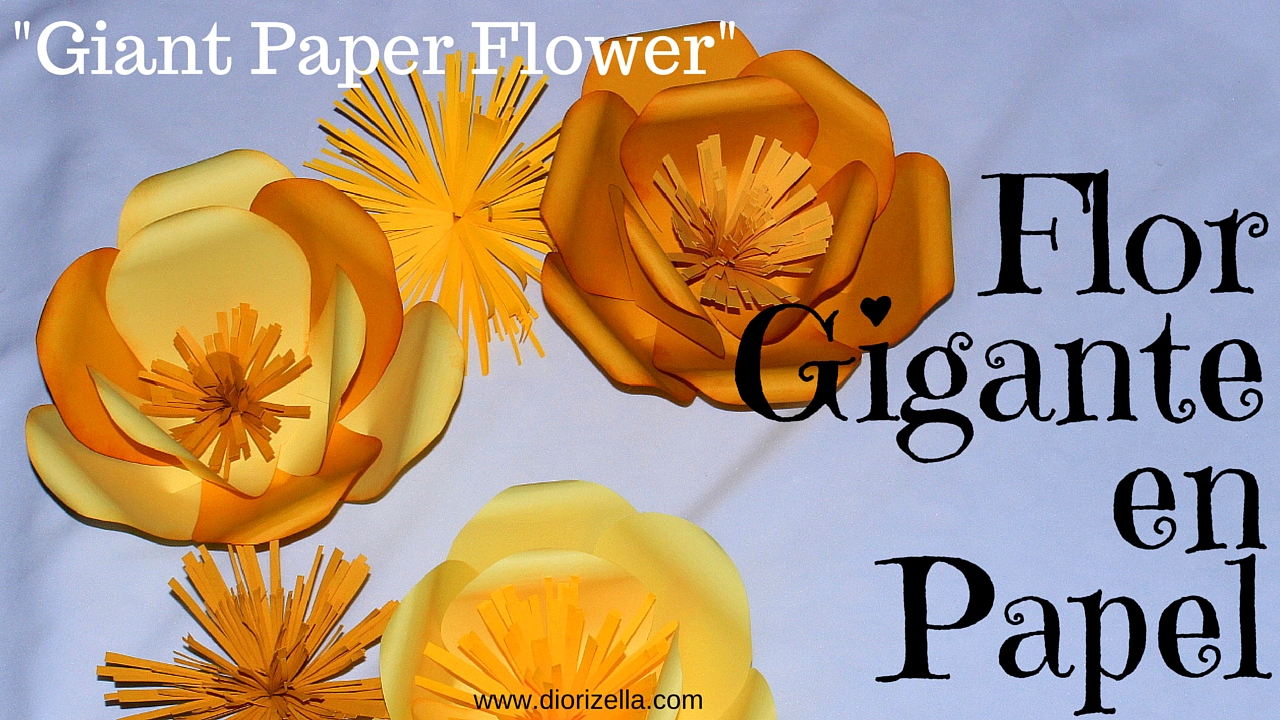 Diorizella En Casa: Como Hacer Flor Gigante con Papel #DIY