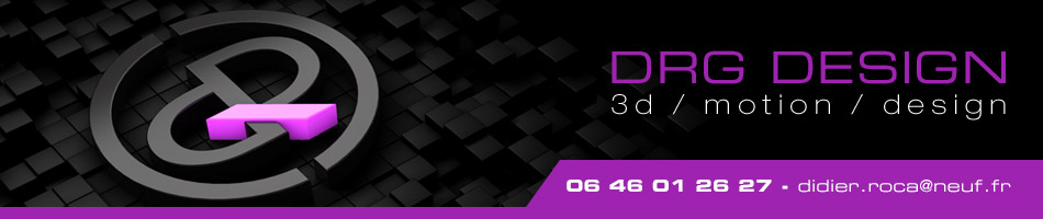 Didier ROCA - Graphiste illustrateur 3D - Motion designer - Freelance - DRG Design