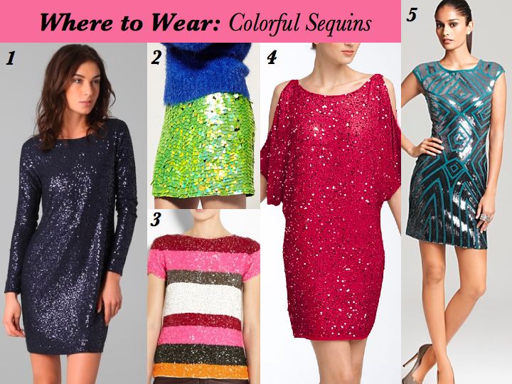 SOMEWEAR TO BE: Where to Wear: Colorful Sequins