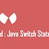 Android Tutorial: Using Switch Case Statement