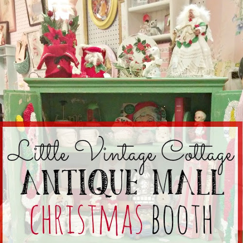 Antique Mall Booth Update for Christmas