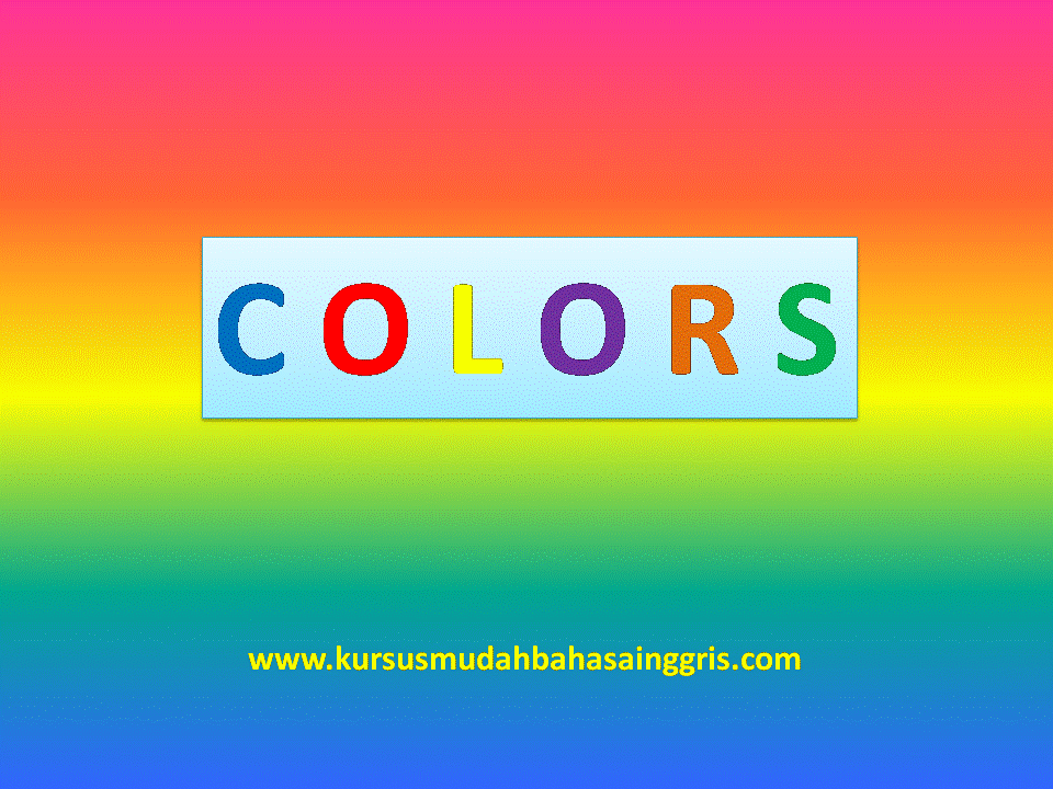 Kosakata Tentang Warna Dalam Bahasa Indonesia dan Bahasa