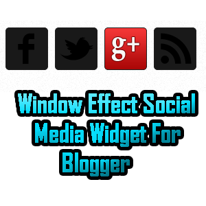 Window Effect Social Media Sharing Widget For Blogger