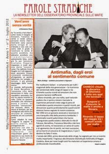 Parole Strabiche 2012-02 - Luglio 2012 | TRUE PDF | Mensile | Antimafia | Informazione Locale
Newsletter di approfondimento dell'Osservatorio Provinciale sulle mafie di Libera Novara.