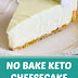 No Bake Keto Cheesecake