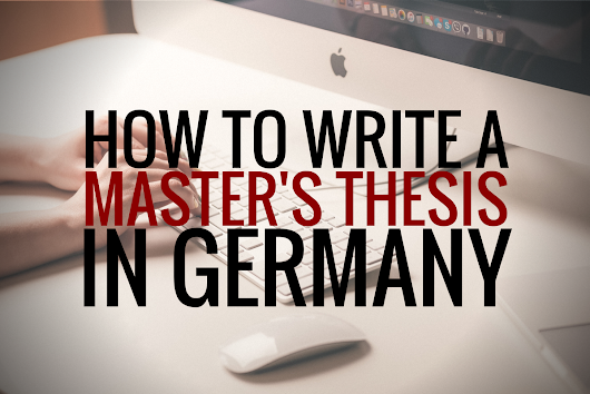 Tips for Writing a Master's Thesis in Germany