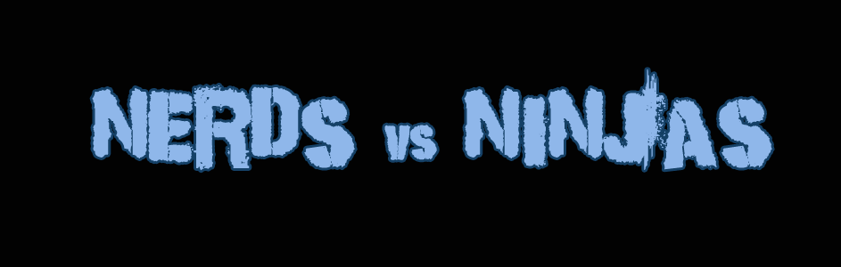 Nerds vs Ninjas