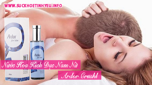 Nước Hoa Kích Dục Nam Ardor Crushl