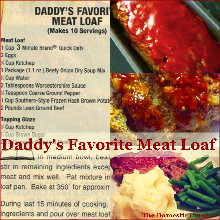 The Domestic Curator Daddy's Favorite Meat Loaf
