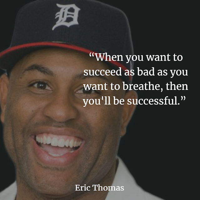 Top Eric Thomas Inspirational Quotes