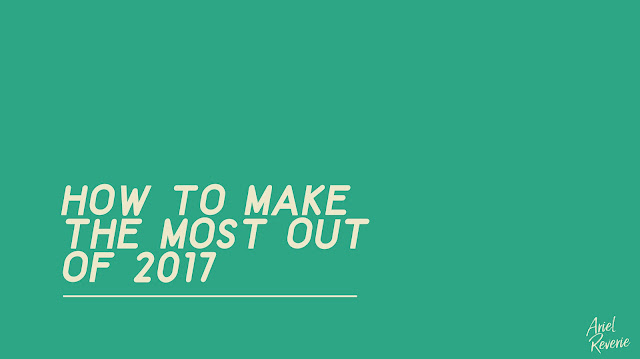 How to Make the Most Out of Your Year